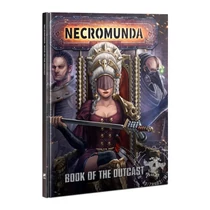 WARHAMMER NECROMUNDA - BOOK OF THE OUTCAST